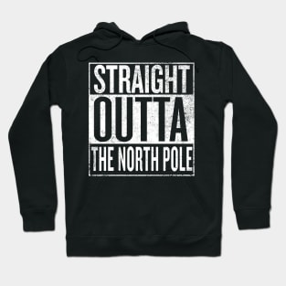 Straight Outta The North Pole Hoodie